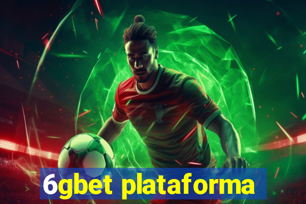 6gbet plataforma